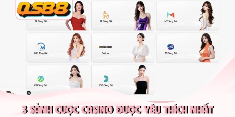 3 sảnh cược casino được yêu thích nhất