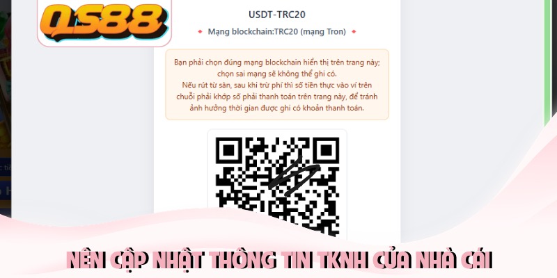 Nạp Tiền QS88 - Hướng Dẫn Phương Thức Giao Dịch An Toàn 4 Nên cập nhật thông tin TKNH của nhà cái
