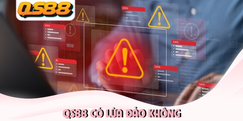 QS88 có lừa đảo không