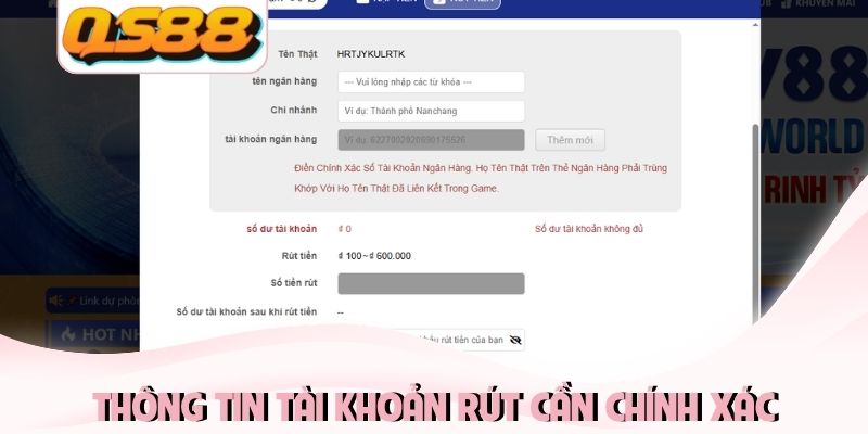 Thông tin tài khoản rút cần chính xác Thông tin tài khoản rút cần chính xác