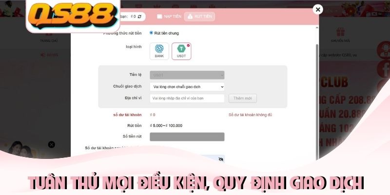 QS88 Rút Tiền Bao Lâu Về? Hướng Dẫn Cách Nhận Thưởng Nhanh 4 Tuân thủ mọi điều kiện, quy định giao dịch của QS88