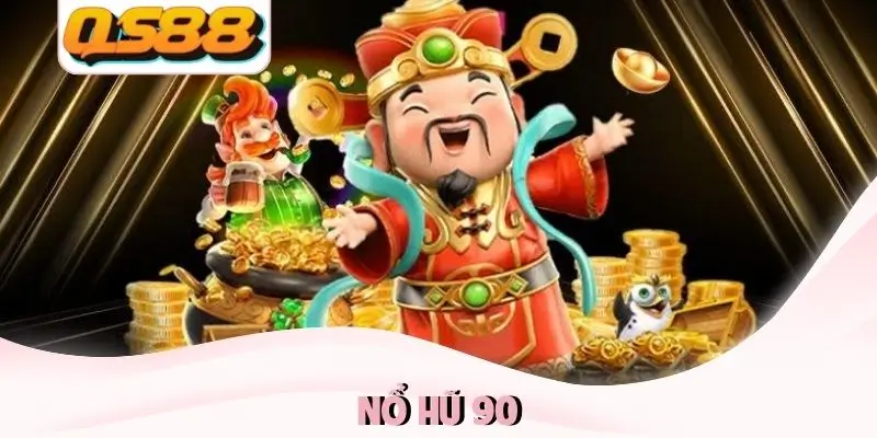 Nổ Hũ 90 - Thế Giới Slot Nổ Hũ Hơn 1 Tỷ Đồng 2 Nổ Hủ 90